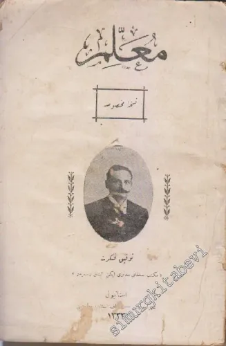 OSMANLICA: Muallim Dergisi : Tevfik Fikret Nüsha-i Mahsusa, Eylül 1333, Yıl: 2, Cilt: 2, Sayı: 14  -