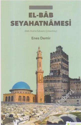 El-Bab Seyahatnamesi: Bab Bizaa Kabasin Çobanbey - 2018