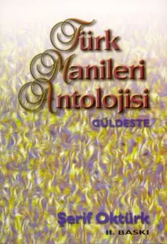Türk Manileri Antolojisi - Güldeste