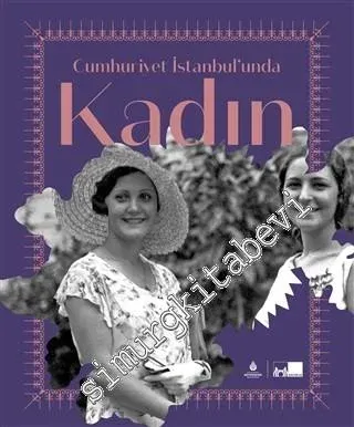 Cumhuriyet İstanbul'unda Kadın CİLTLİ -        2021