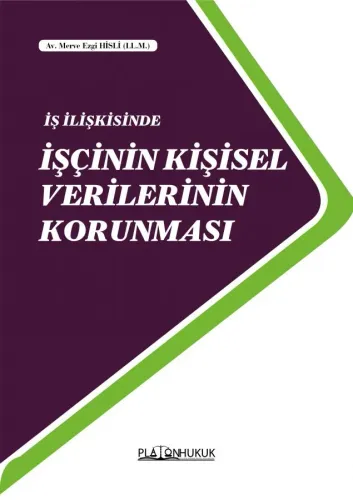 İŞÇİNİN KİŞİSEL VERİLERİNİN KORUNMASI
