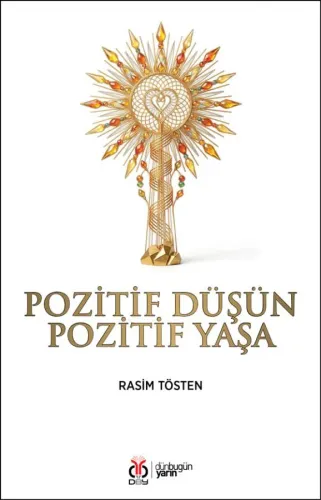 Pozitif Düşün Pozitif Yaşa