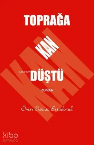 Toprağa Kan Düştü