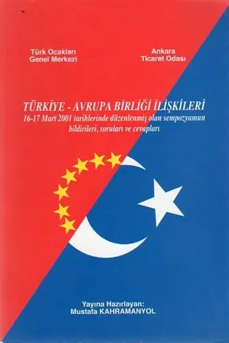 Türkiye - Avrupa Birliği İlişkileri