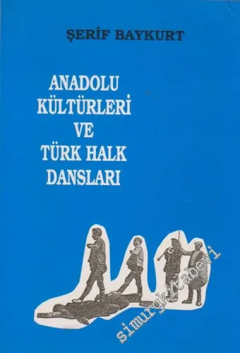Anadolu Kültürleri ve Türk Halk Dansları -