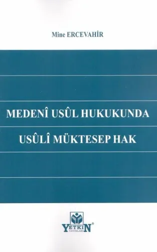 Medenî Usûl Hukukunda Usûlî Müktesep Hak
