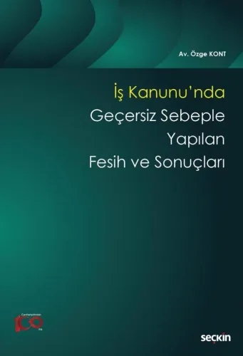 İş Kanunu'nda Geçersiz Sebeple Yapılan Fesih ve Sonuçları