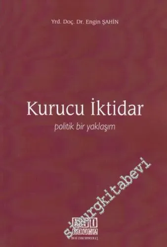 Kurucu İktidar: Politik Bir Yaklaşım -
