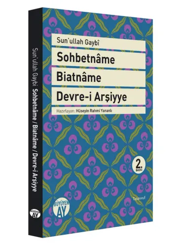 Sohbetnâme - Biatnâme - Devre-i Arşiyye
