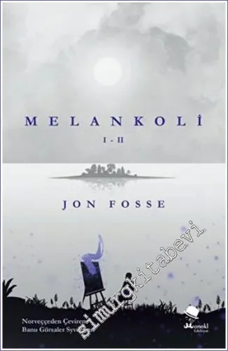 Melankoli I - II -