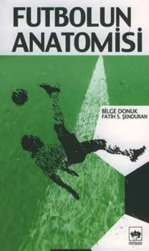 Futbolun Anatomisi Bilge Donuk