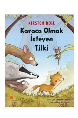 KARACA OLMAK İSTEYEN TİLKİ ... Kirsten Boie