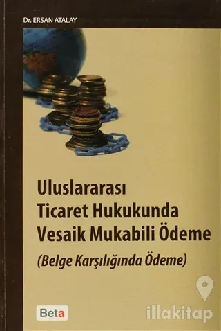 Uluslararası Ticaret Hukukunda Vesaik Mukabili Ödeme