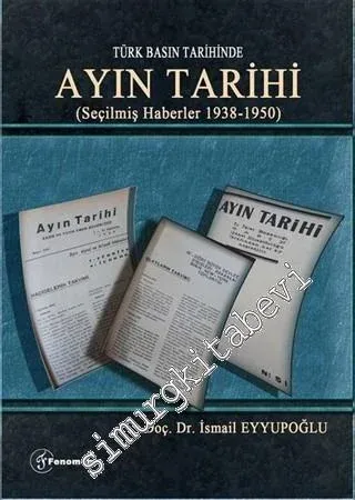 Türk Basın Tarihinde Ayın Tarihi (Seçilmiş Haberler 1938 - 1950) -         2020