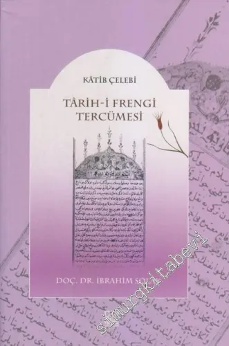 Tarih-i Frengi Tercümesi - Tıpkıbasımıyla birlikte -