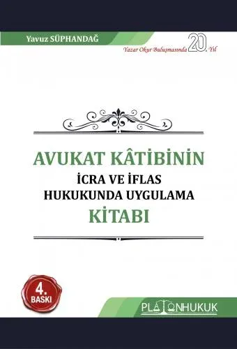 Avukat Katibinin İcra ve İflas Hukukunda Uygulama Kitabı