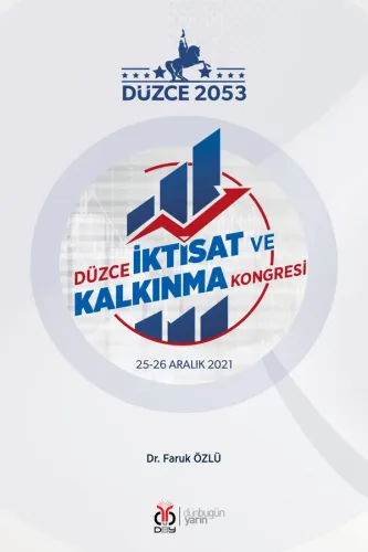 Düzce İktisat ve Kalkınma Kongresi Faruk Özlü