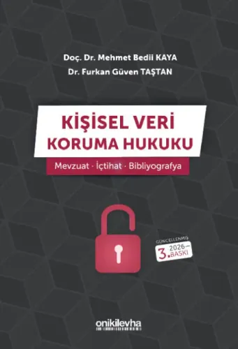 Kişisel Veri Koruma Hukuku - Mevzuat - İçtihat - Bibliyografya Mehmet 