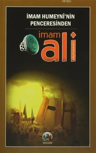 İmam Humeyni'nin Penceresinden İmam Ali