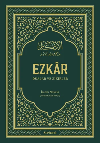 Ezkâr - Dualar ve Zikirler Şeyh Ebu Zekeriya Yahya bin Şerif En Nevevi