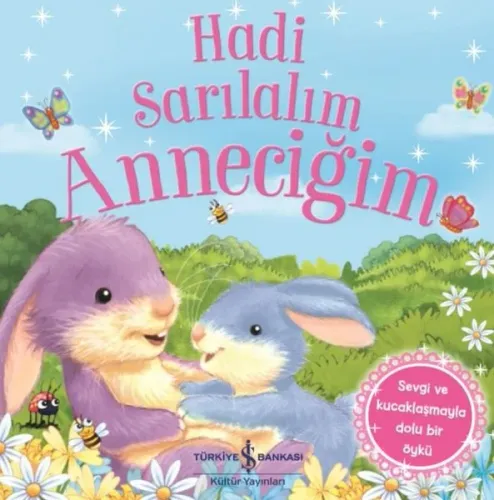 Hadi Sarılalım Anneciğim Melanie Joyce