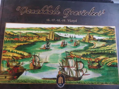 Çanakkale Gravürleri 16.-17.-18.-19. Yüzyıl