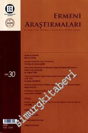 Ermeni Araştırmaları: Üç Aylık Tarih, Politika ve Uluslararası İlişkiler Dergisi  - 2008, Sayı: 30