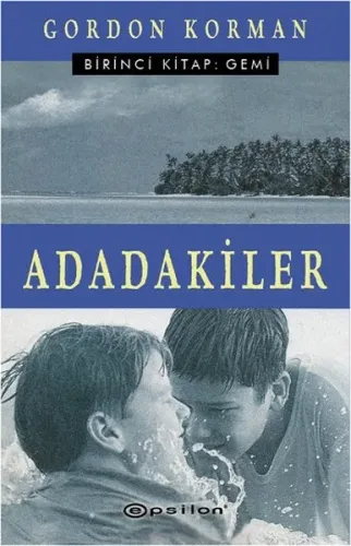 Adadakiler; Birinci Kitap :Gemi