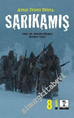 Ateşe Dönen Dünya: Sarıkamış -