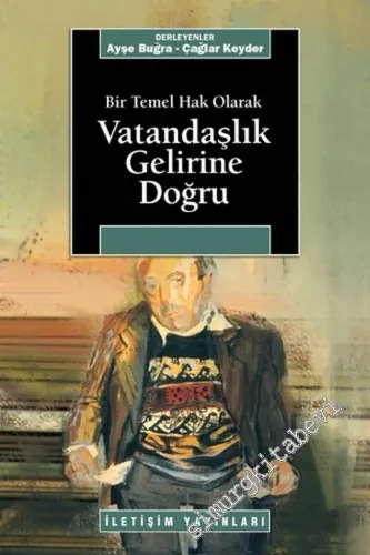 Vatandaşlık Gelirine Doğru: Bir Temel Hak Olarak -         2019