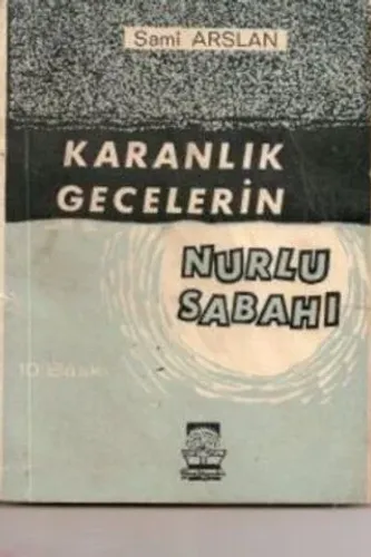 Karanlık Gecelerin Nurlu Sabahı