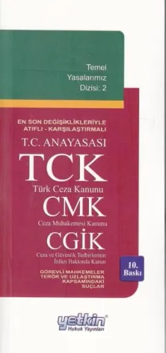 T.C Anayasası TCK CMK CGİK