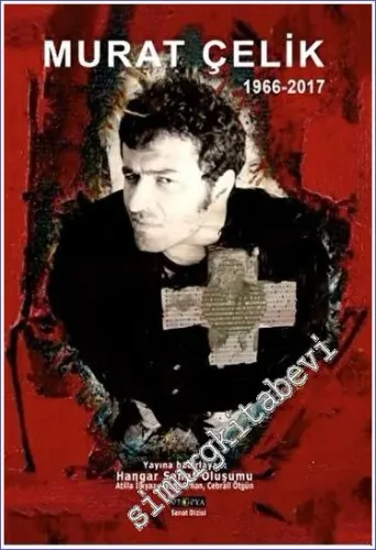 Murat Çelik (1966 - 2017) -         2023