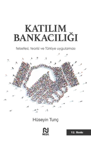 Katılım Bankacılığı; Felsefesi, Teorisi ve Türkiye Uygulaması