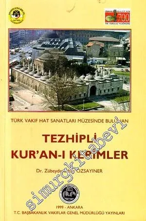 Türk Vakıf Sanatları Müzesinde Bulunan Tezhipli Kur'an-ı Kerimler -
