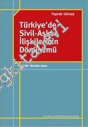 Türkiye'de Sivil Asker İlişkilerinin Dönüşümü -
