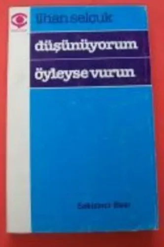 Düşünüyorum Öyleyse Vurun