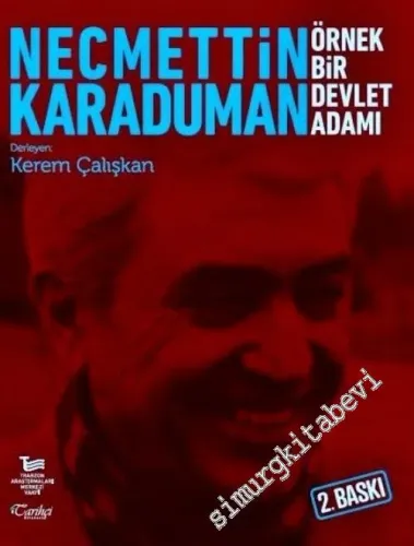 Necmettin Karaduman : Örnek Bir Devlet Adamı -         2019