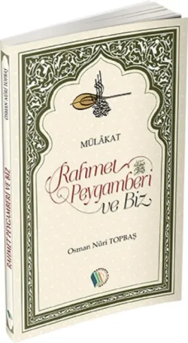 Rahmet Peygamberi ve Biz