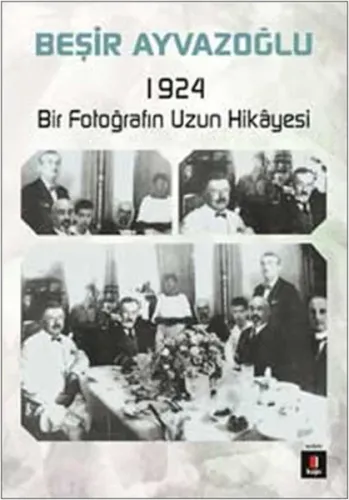 1924; Bir Fotoğrafın Uzun Hikâyesi