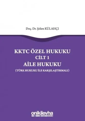 KKTC Özel Hukuku Cilt: 1 Aile Hukuku