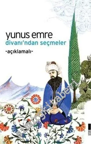 Yunus Emre Divanı'ndan Seçmeler -