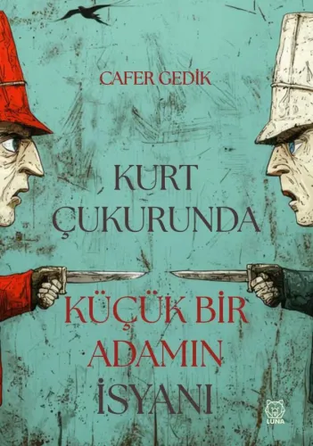 Kurt Çukurunda Küçük Bir Adamın İsyanı