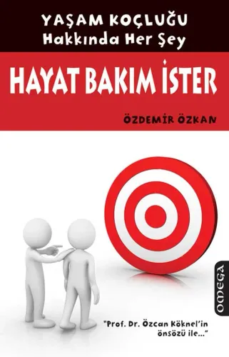 Hayat Bakım İster – Yaşam Koçluğu Hakkında Her Şey