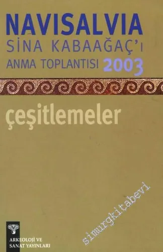 Navisalvia Sina Kabaağaç'ı Anma Toplantısı 2003: Çeşitlemeler -         2005