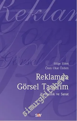 Reklamda Görsel Tasarım: Yaratıcılık ve Sanat -