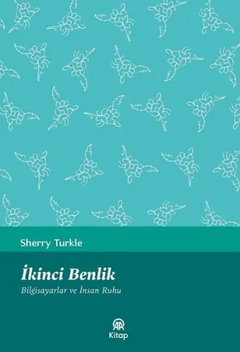 İkinci Benlik - Bilgisayarlar Ve İnsan Ruhu
