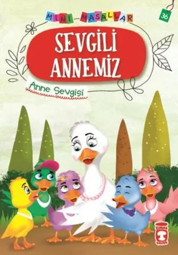 Sevgili Annemiz - Mini Masallar 4