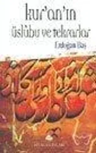 Kur'an'ın Üslûbu ve Tekrarlar