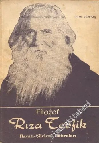 Filozof Rıza Tevfik: Hayatı - Şiirleri - Hatıraları -        1958
